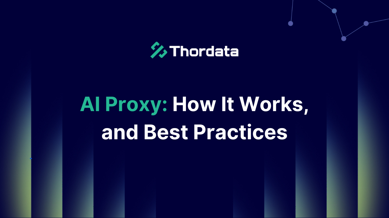 AI Proxy: How It Works, and Best Practices