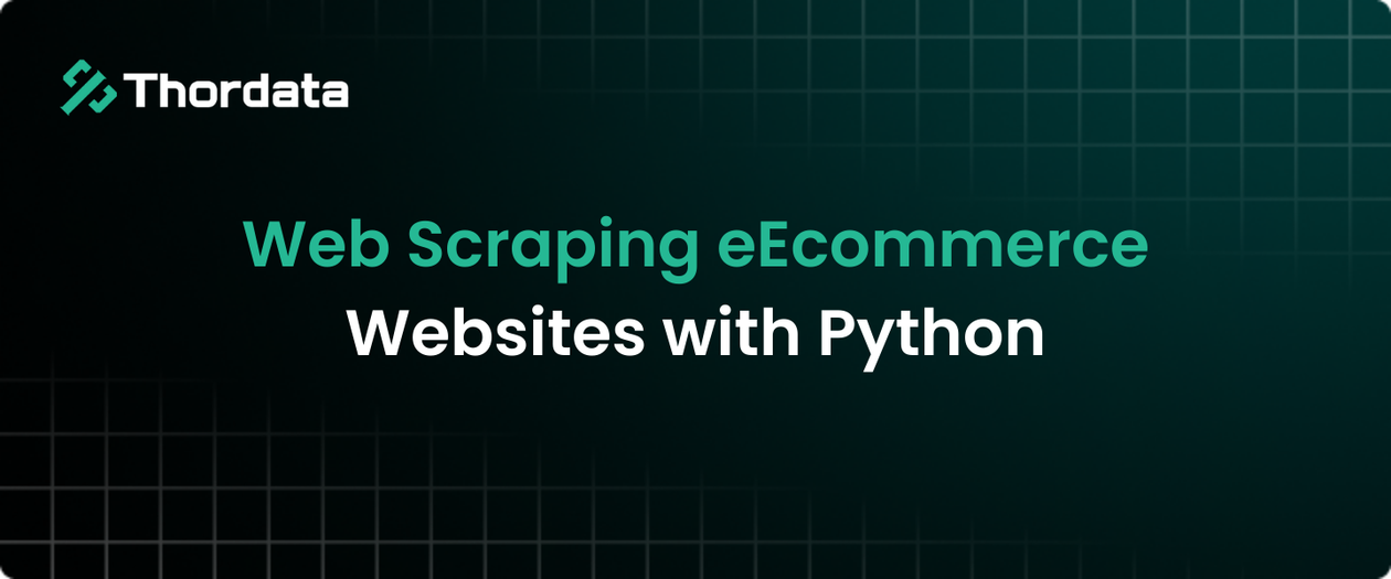 Web Scraping eCommerce Websites with Python: Step-by-Step