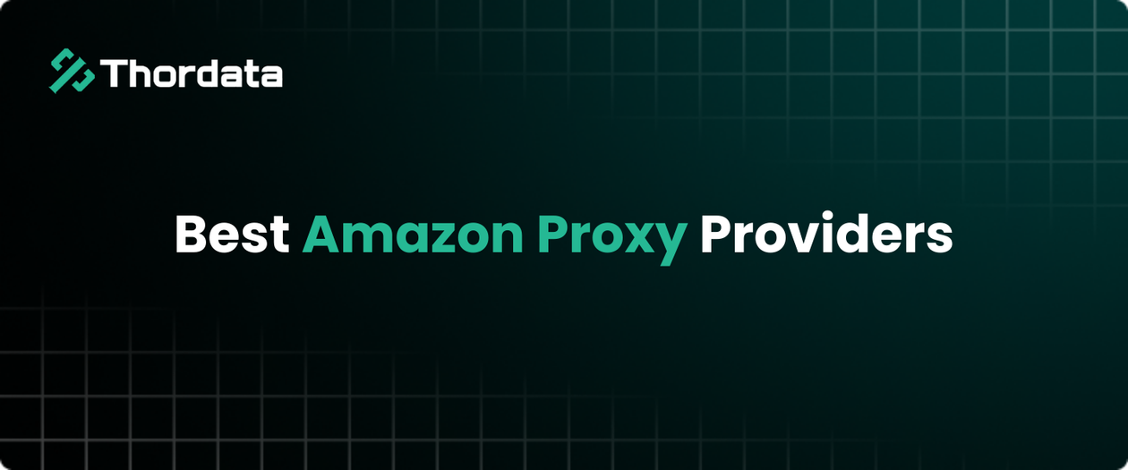 Best Amazon Proxy Providers of 2026