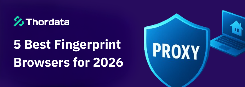 5 Best Fingerprint Browsers for 2026
