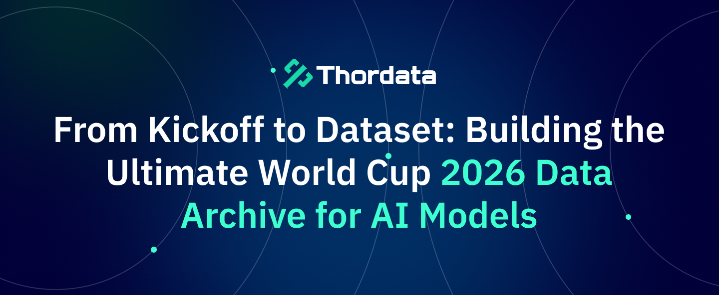 From Kickoff to Dataset: Building the Ultimate World Cup 2026 Data Archive for AI Models