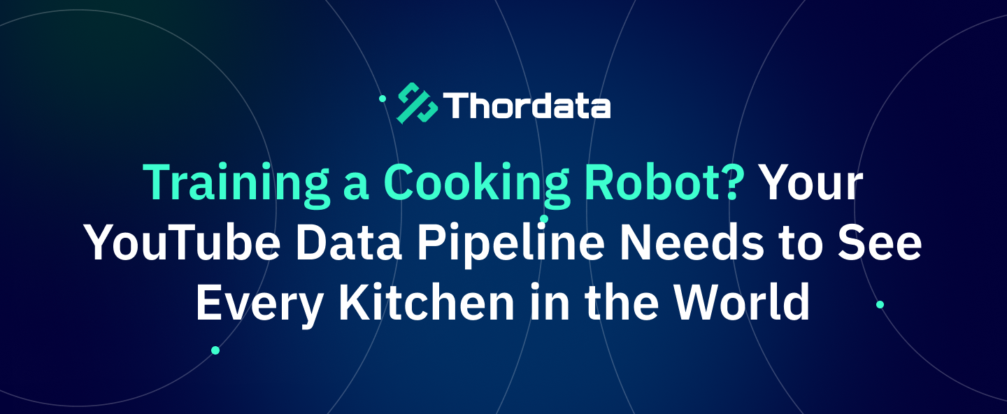 Training a Cooking Robot? Your YouTube Data Pipeline Needs to See Every Kitchen in the World